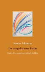 Taschenbuch Die energiebasierten Reiche Band 2: Das energiebasierte Reich der Elfen